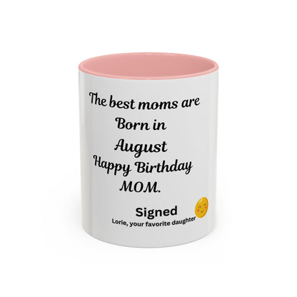 August Birthday Mom Coffee Mug – "The Best Moms Are Born in August" Accent Mug (11/15 oz)