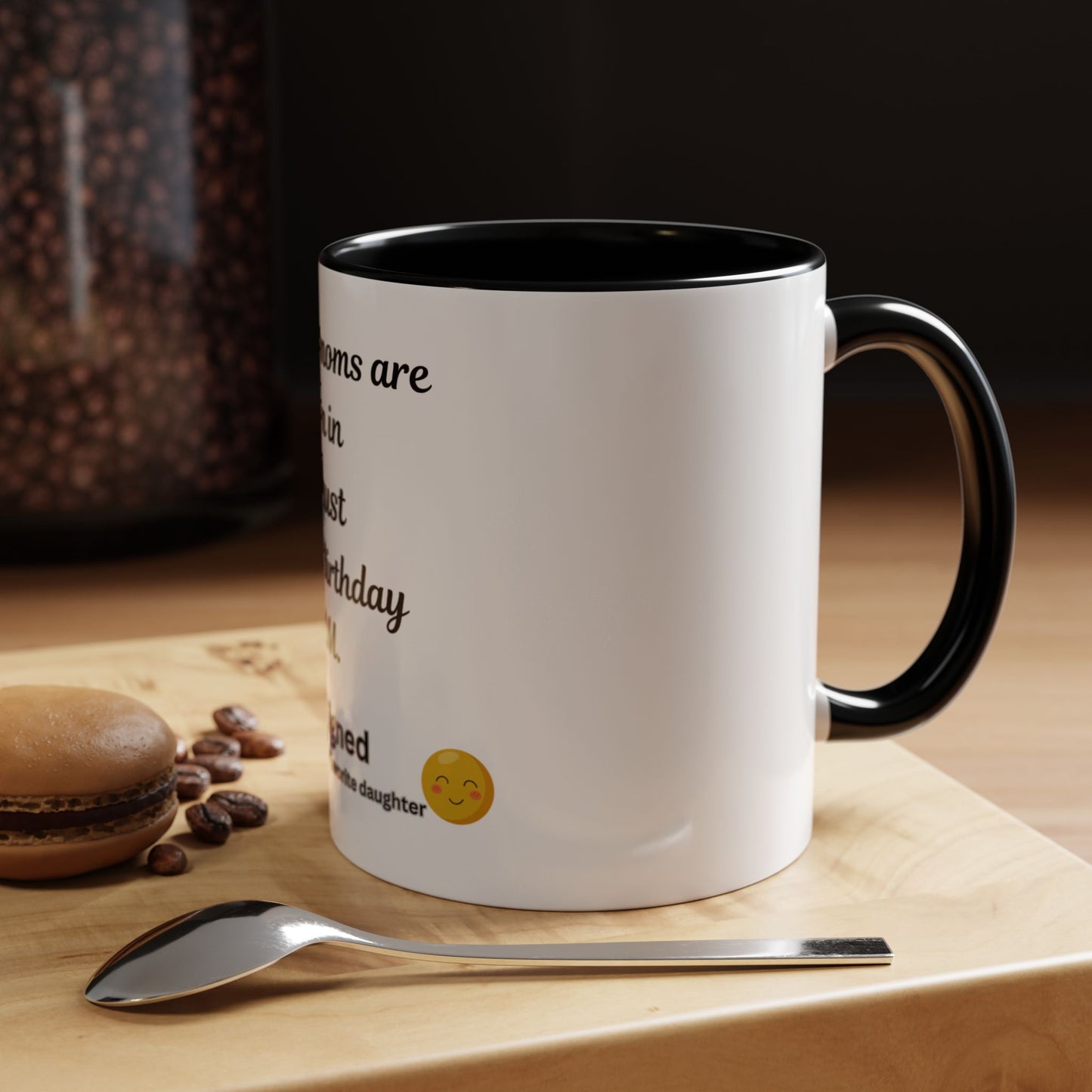 August Birthday Mom Coffee Mug – "The Best Moms Are Born in August" Accent Mug (11/15 oz)