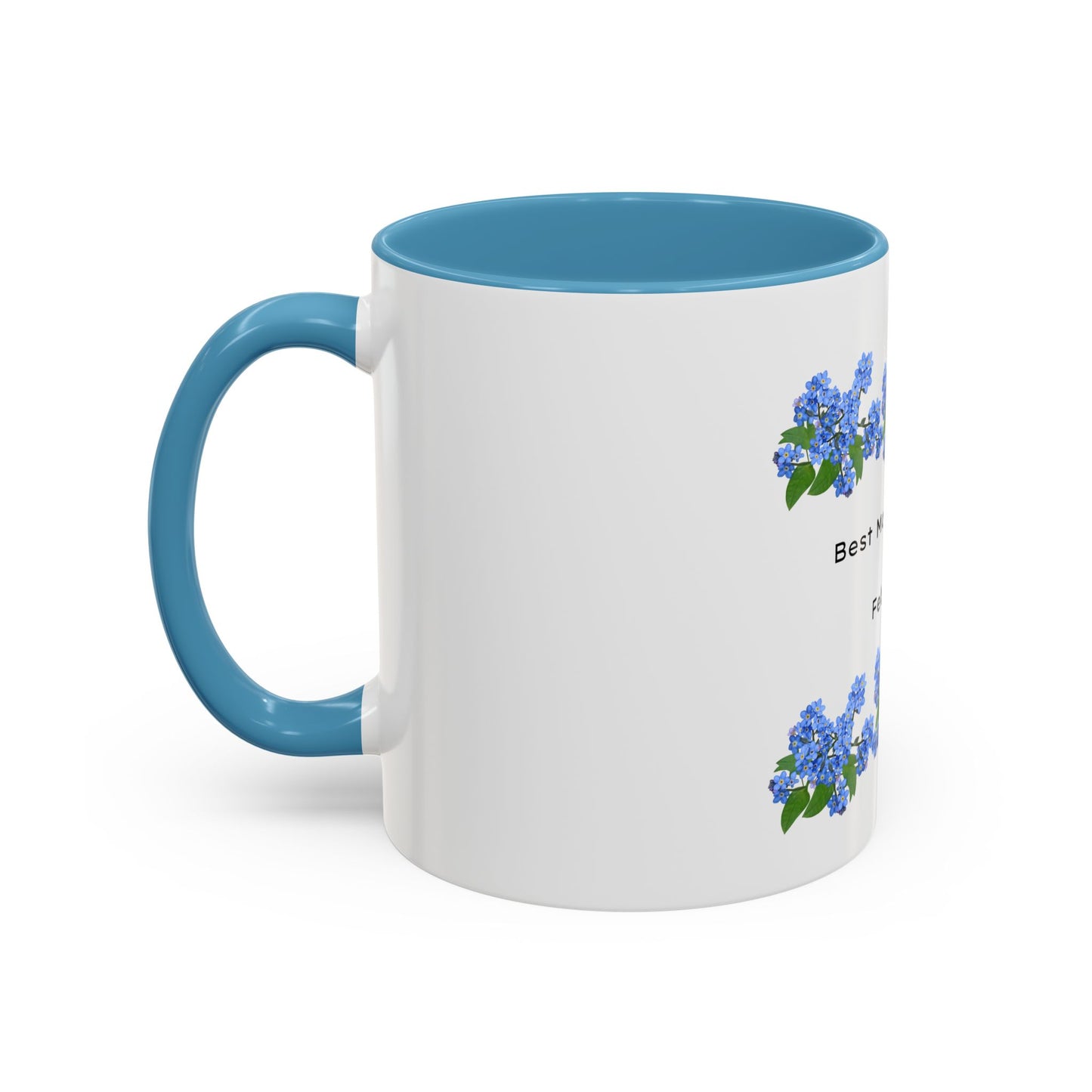 February Mom Coffee Mug — "Best Mom are born in February" Floral Accent Mug (11/15oz)