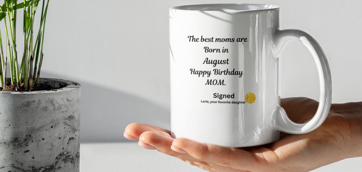 August Birthday Mom Coffee Mug – "The Best Moms Are Born in August" Accent Mug (11/15 oz)