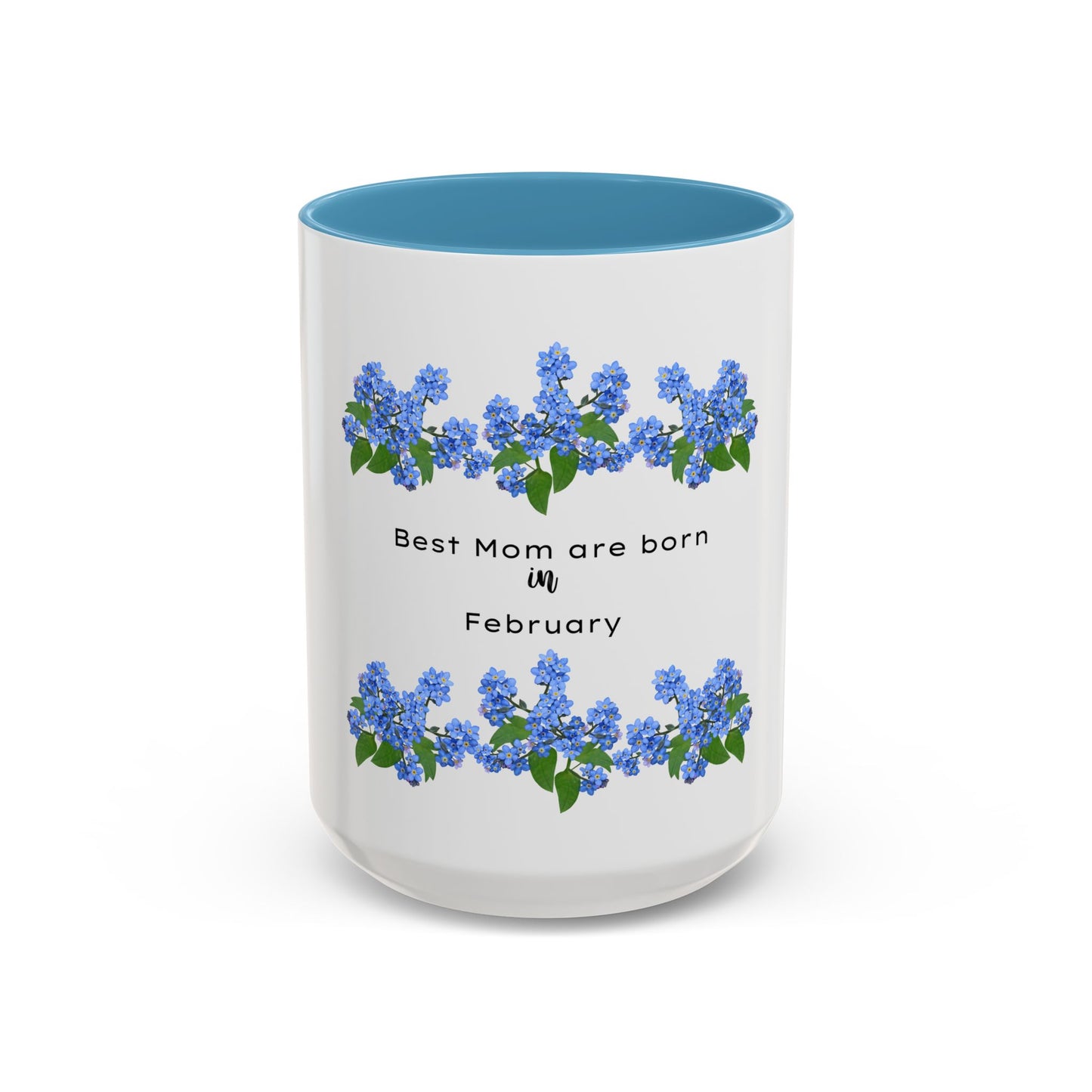 February Mom Coffee Mug — "Best Mom are born in February" Floral Accent Mug (11/15oz)