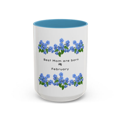 February Mom Coffee Mug — "Best Mom are born in February" Floral Accent Mug (11/15oz)