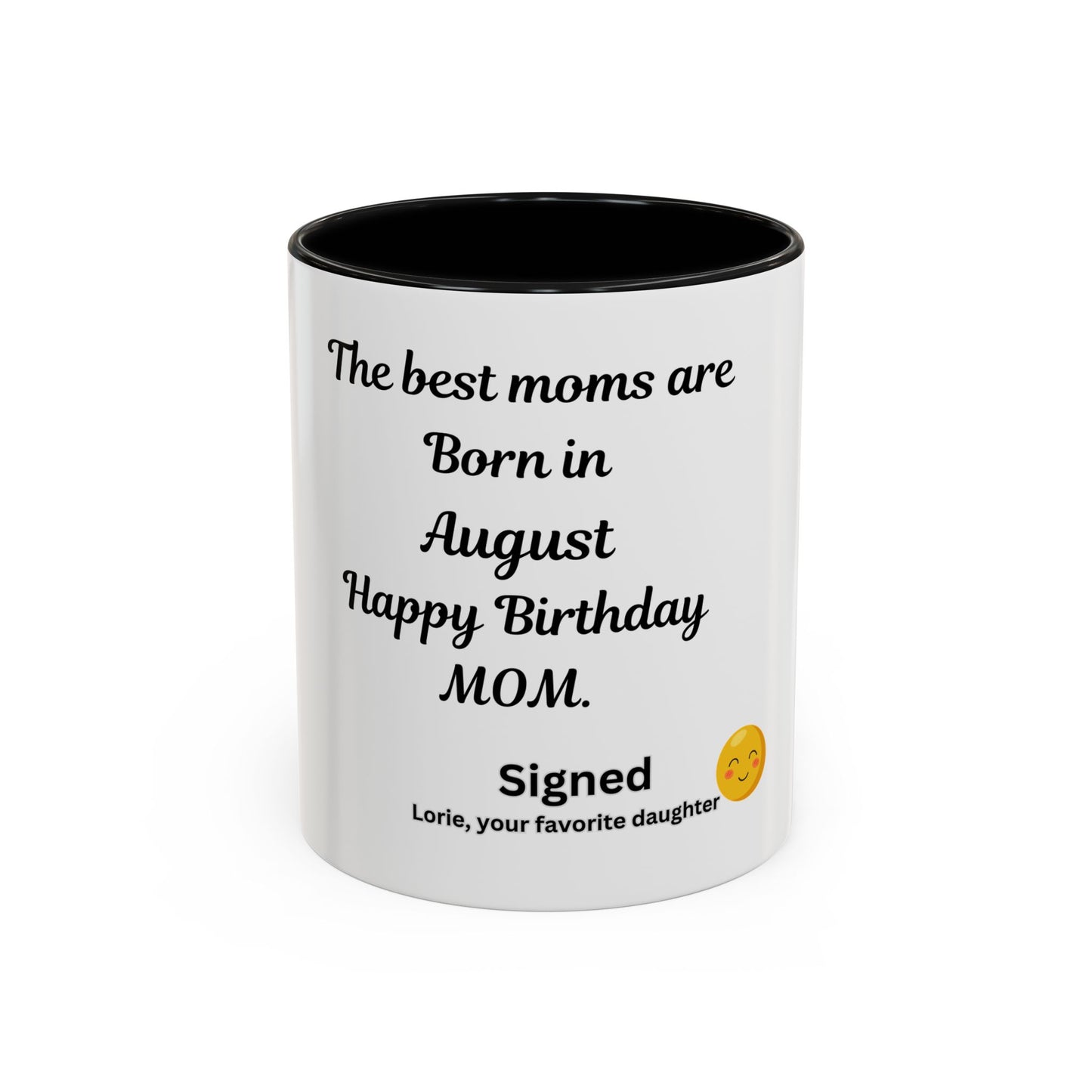 August Birthday Mom Coffee Mug – "The Best Moms Are Born in August" Accent Mug (11/15 oz)