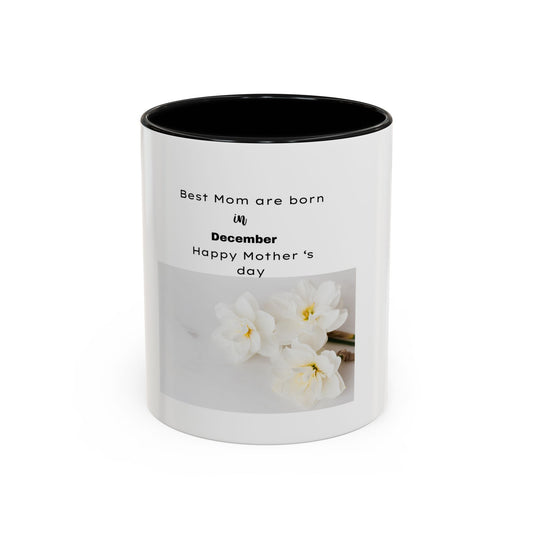 Mother's Day December Birth Coffee Mug — "Best Mom are born in December" Accent Mug (11/15 oz)